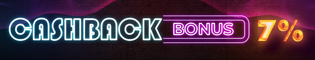 BONUS CASHBACK 7%